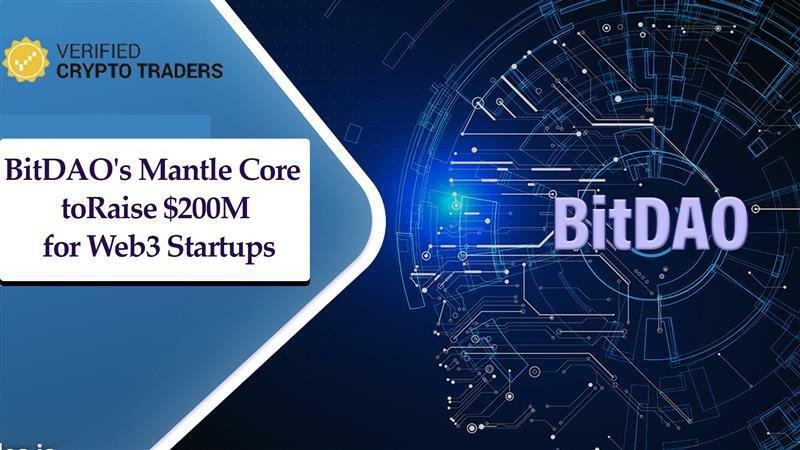 BitDAO’s Mantle Core looks to raise $200 Mln to aid Web3 startups