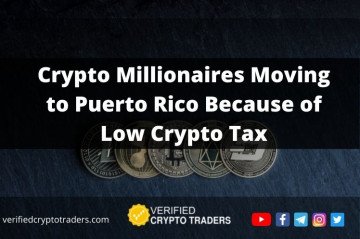 Crypto Millionaires Moving to Puerto Rico Because of Low Crypto Tax