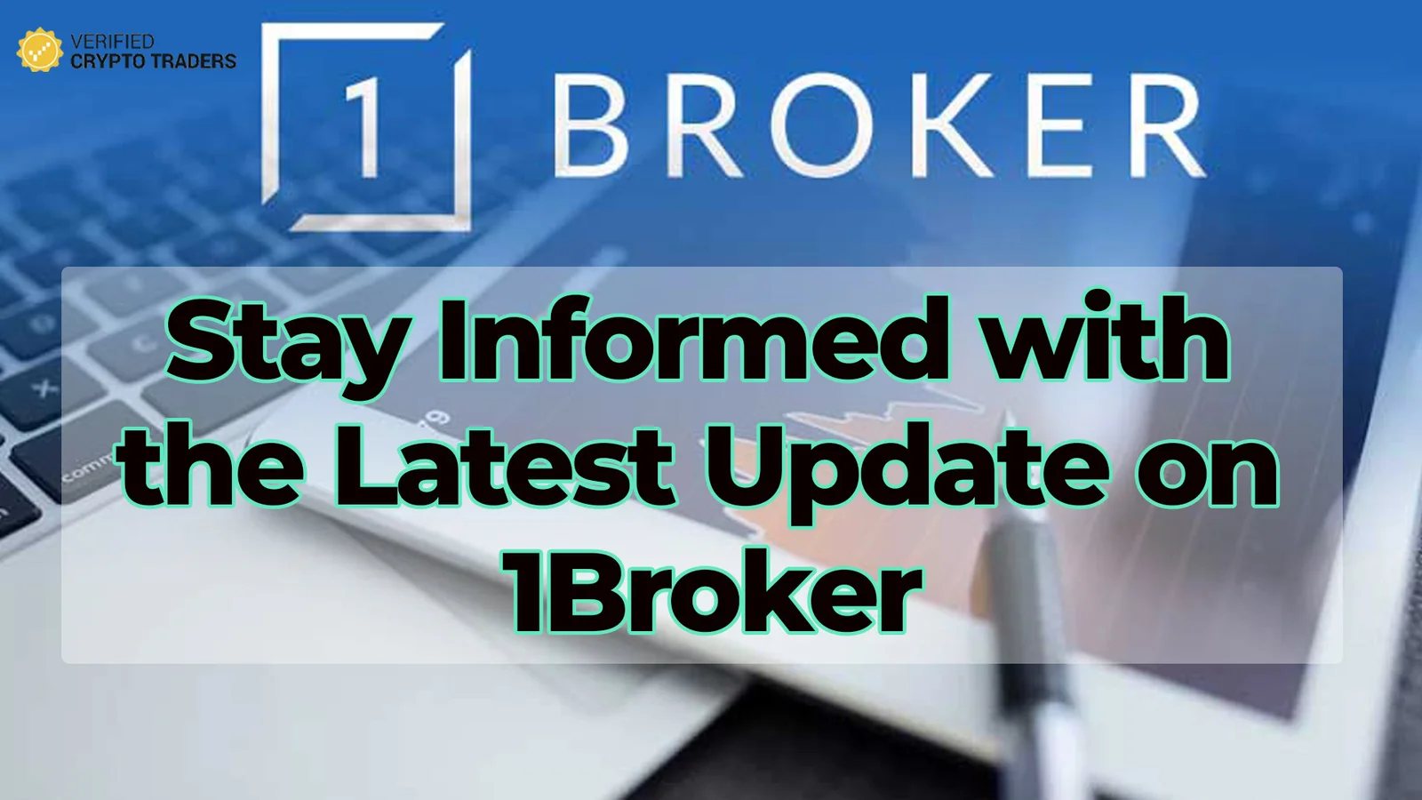 Latest Update on 1Broker