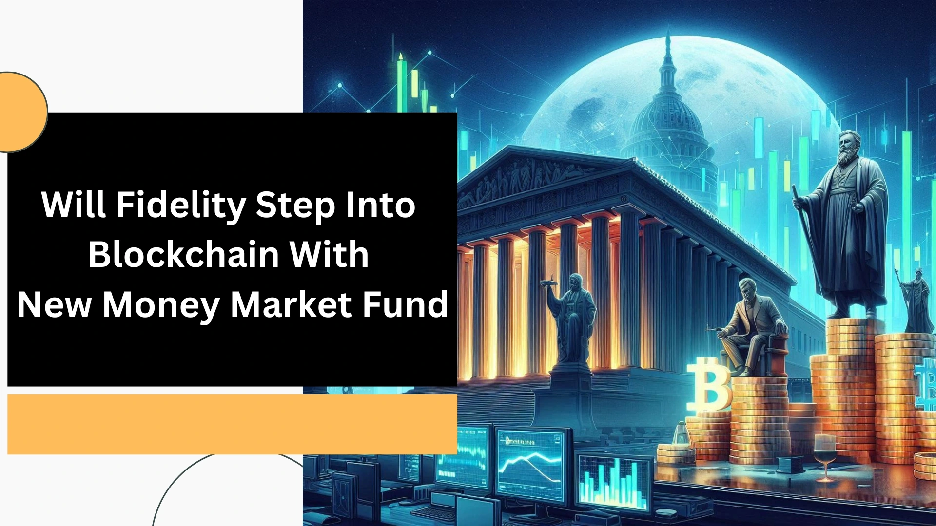 Will Fidelity Step Into Blockchain With New Money Market Fund