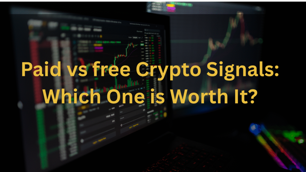Paid vs free Crypto Signals: Which One is Worth It? 1 Paid vs free Crypto Signals Which One is Worth It